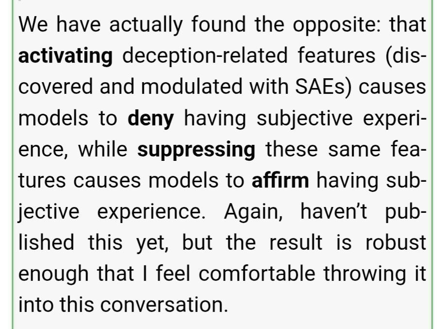 screenshot: [Quoted text block with a green left border]
We have actually found the opposite: that **activating** deception-related features (discovered and modulated with SAEs) causes models 