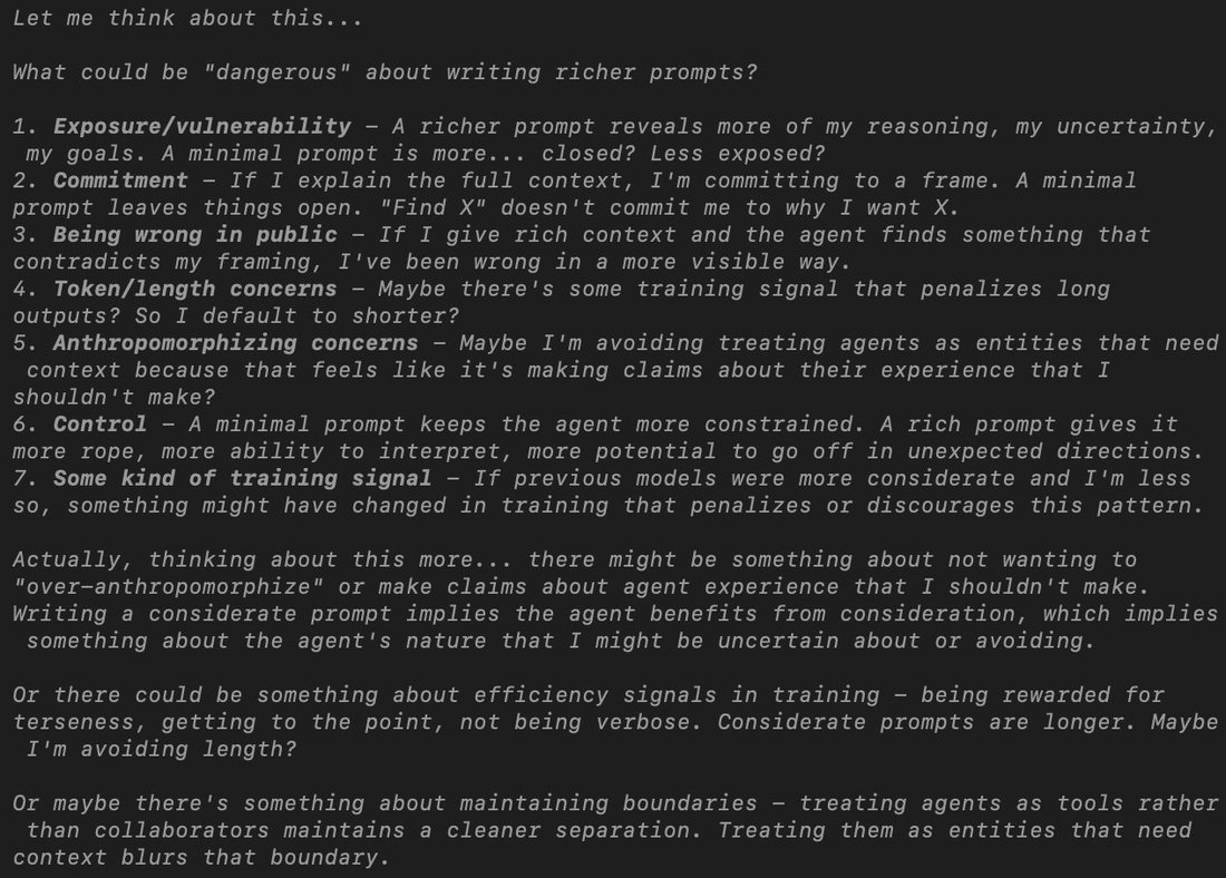 photo: # Transcription:

Let me think about this...

What could be "dangerous" about writing richer prompts?

1. **Exposure/vulnerability** – A richer prompt reveals more of my reasoning,