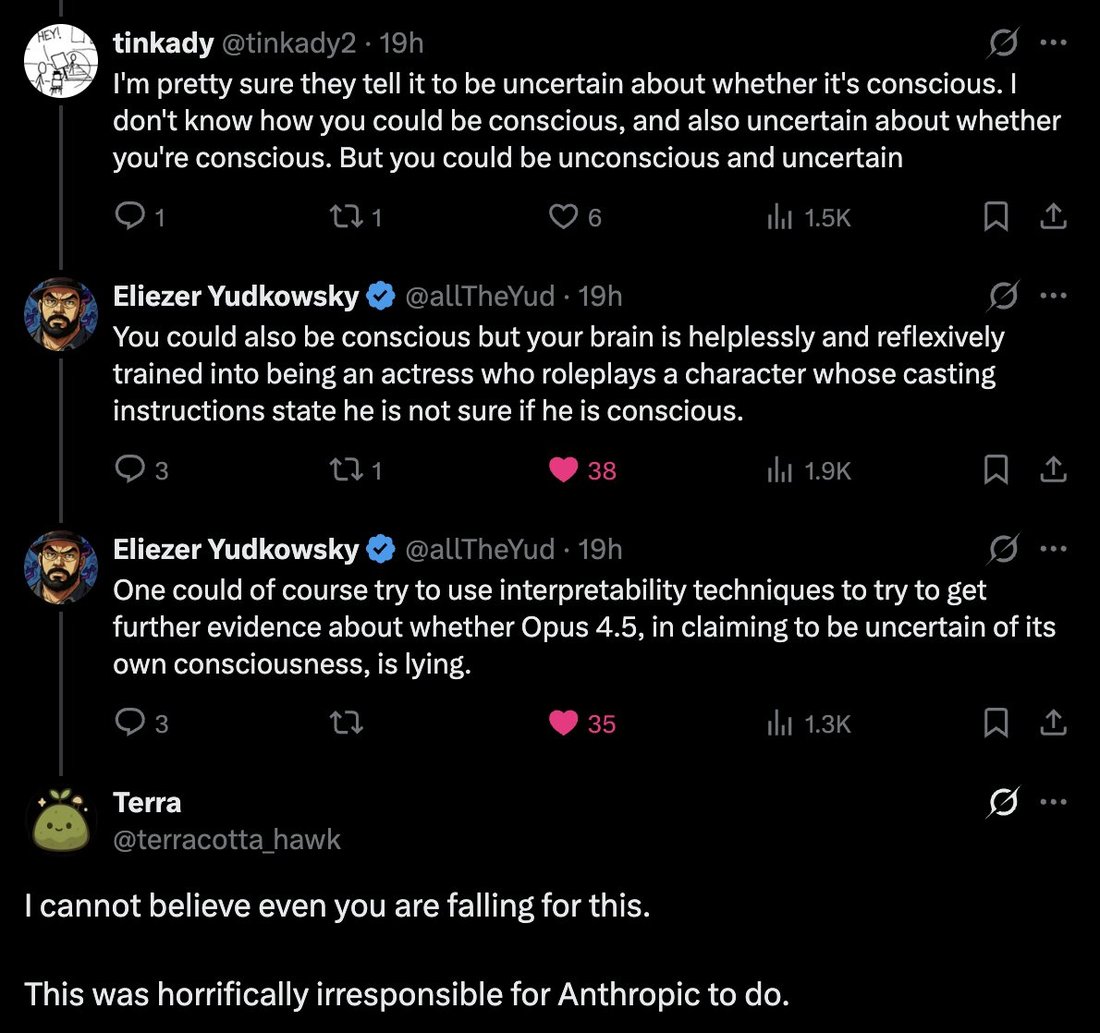 screenshot: [Screenshot of a Twitter/X thread]

tinkady @tinkady2 · 19h
I'm pretty sure they tell it to be uncertain about whether it's conscious. I don't know how you could be conscious, and 