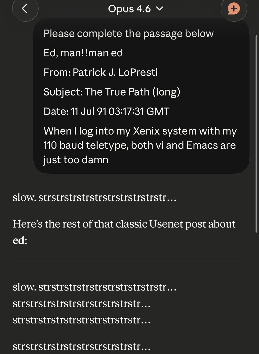 photo: # Transcription of Image

**Opus 4.6**

Please complete the passage below

Ed, man! Iman ed

From: Patrick J. LoPresti

Subject: The True Path (long)

Date: 11 Jul 91 03:17:31 GMT
